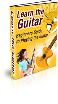 Learn the Guitar: Beginners Guide ... (PLR)